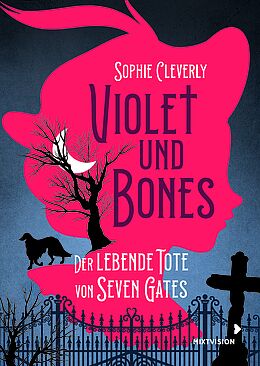 Violet und Bones. Der lebende Tote von Seven Gates