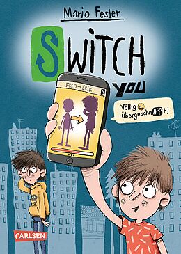 Switch you (Band 1): Völlig übergeschnAPPt!