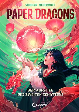 Paper Dragons (Band 1): Der Aufstieg des Zweiten Schattens