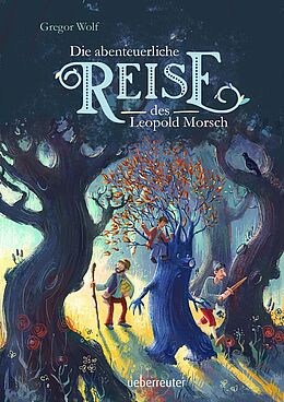 Die abenteuerliche Reise des Leopold Morsch